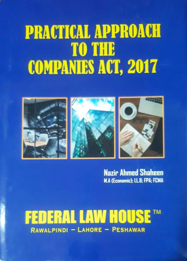 Practical Approach To The Companies Act, 2017