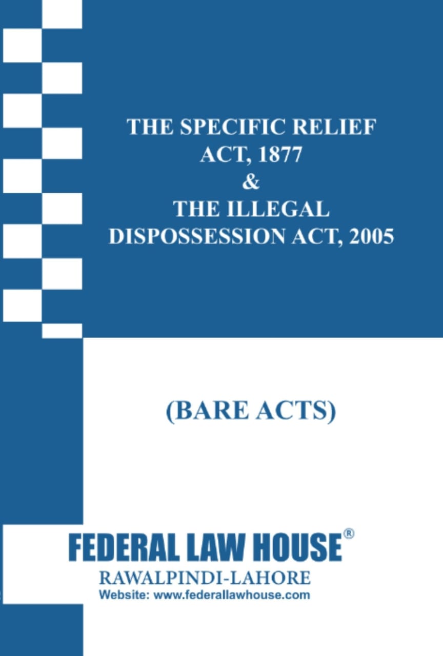 The Specific Relief Act,1877 & The Illegal Dispossession Act, 2005 (Bare Act)