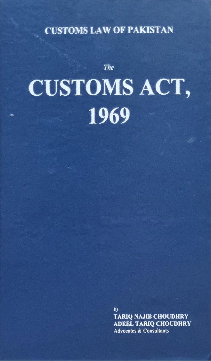 The Customs Act, 1969 (Customs Law of Pakistan)