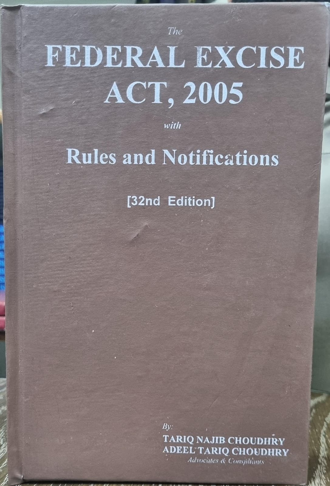 Federal Excise Act, 2005 with Rules and Notifications