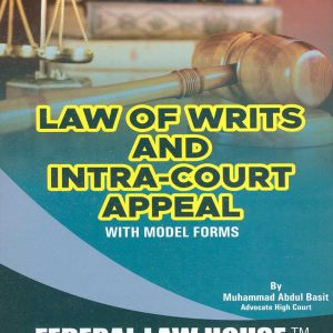 Law of Writs & Intra-court Appeal with Model Forms
