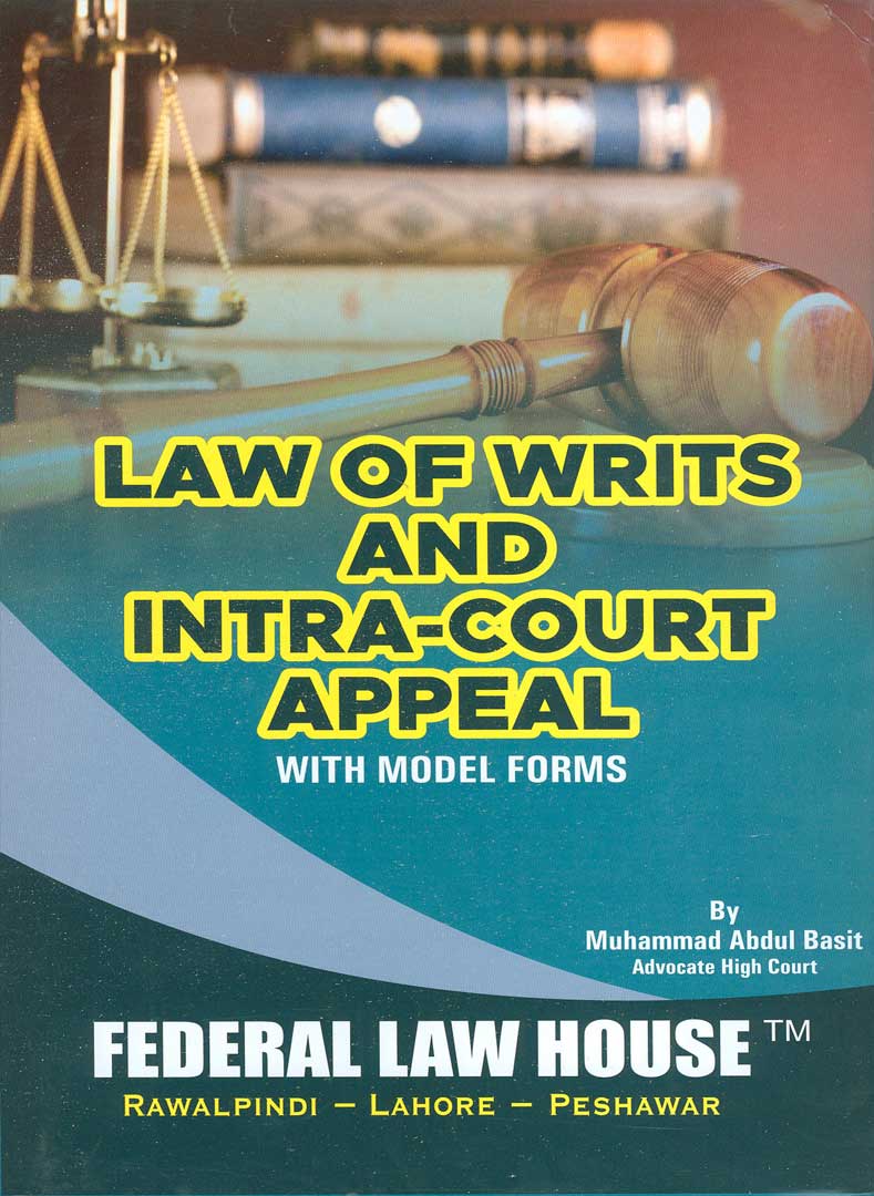Law of Writs & Intra-court Appeal with Model Forms