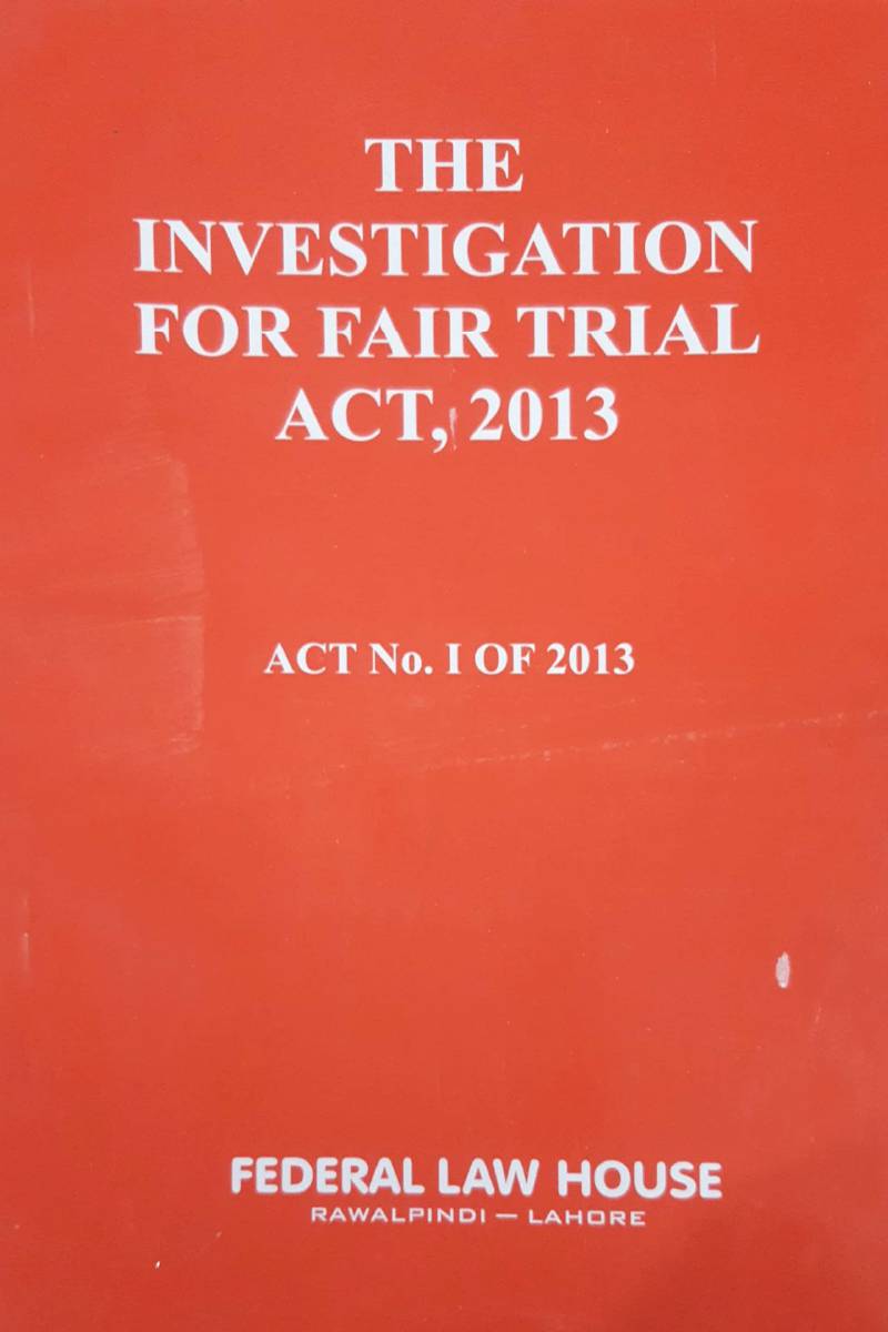 The Investigation For Fair Trial Act, 2013