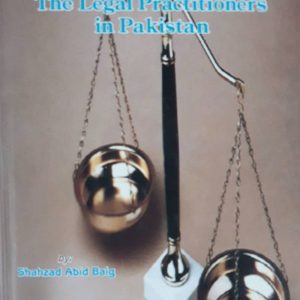 Wakil-e-Shara'i and The Legal Practitioners in Pakistan [An Introduction to Advocacy]