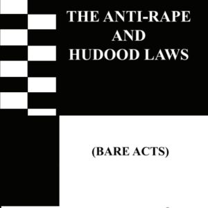 THE ANTI-RAPE AND HUDOOD LAWS (BARE ACTS)