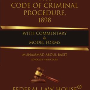 The Code of Criminal Procedure 1898 with Commentary & Model Forms