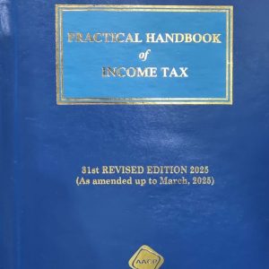 PRACTICAL HANDBOOK of INCOME TAX 31st REVISED EDITION 2025