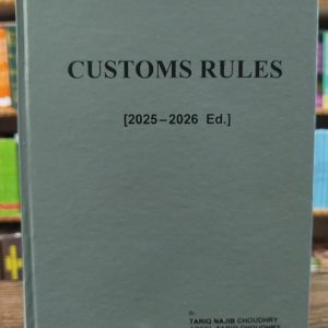 Customs Rules – Customs Law of Pakistan