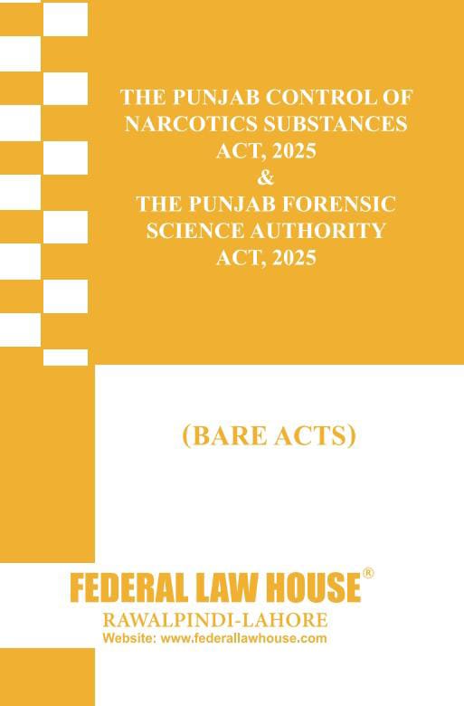 The Punjab Control of Narcotics Substances Act, 2025 & The Punjab Forensic Science Authority Act, 2025 (Bare Acts)