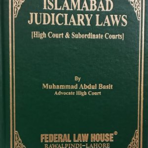 ISLAMABAD JUDICIARY LAWS  [High Court & Subordinate Courts]